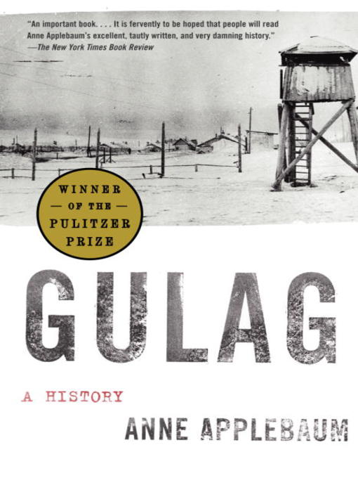 Title details for Gulag by Anne Applebaum - Wait list